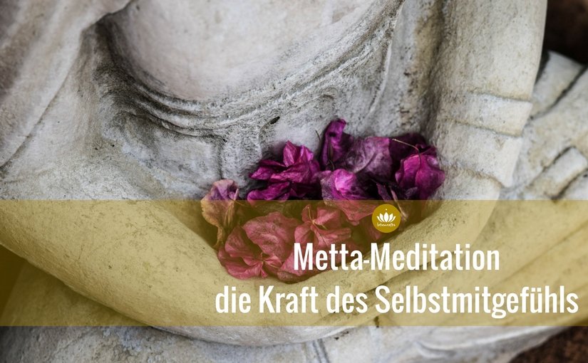 Metta-Meditation: Die Kraft des Selbstmitgefühls - so lernst du verständnisvoller mit dir selbst zu sein bit.ly/2dZb9hl