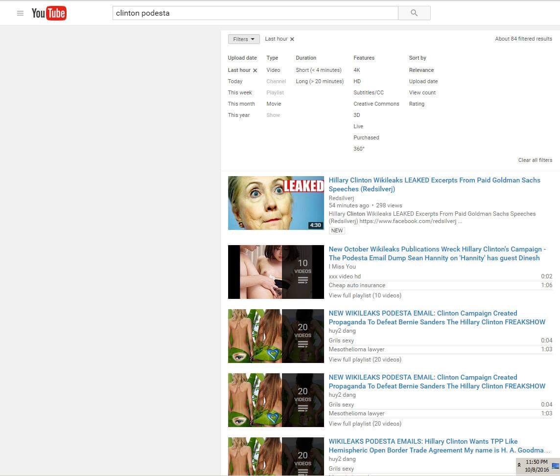 cboxfl's tweet photo. #Podesta #Podestra #Wikileaks YouTube results being diluted by porn, uploading in rapid fire. @HillaryClinton Trolls? @google tampering? https://t.co/MHJeEOD1qE