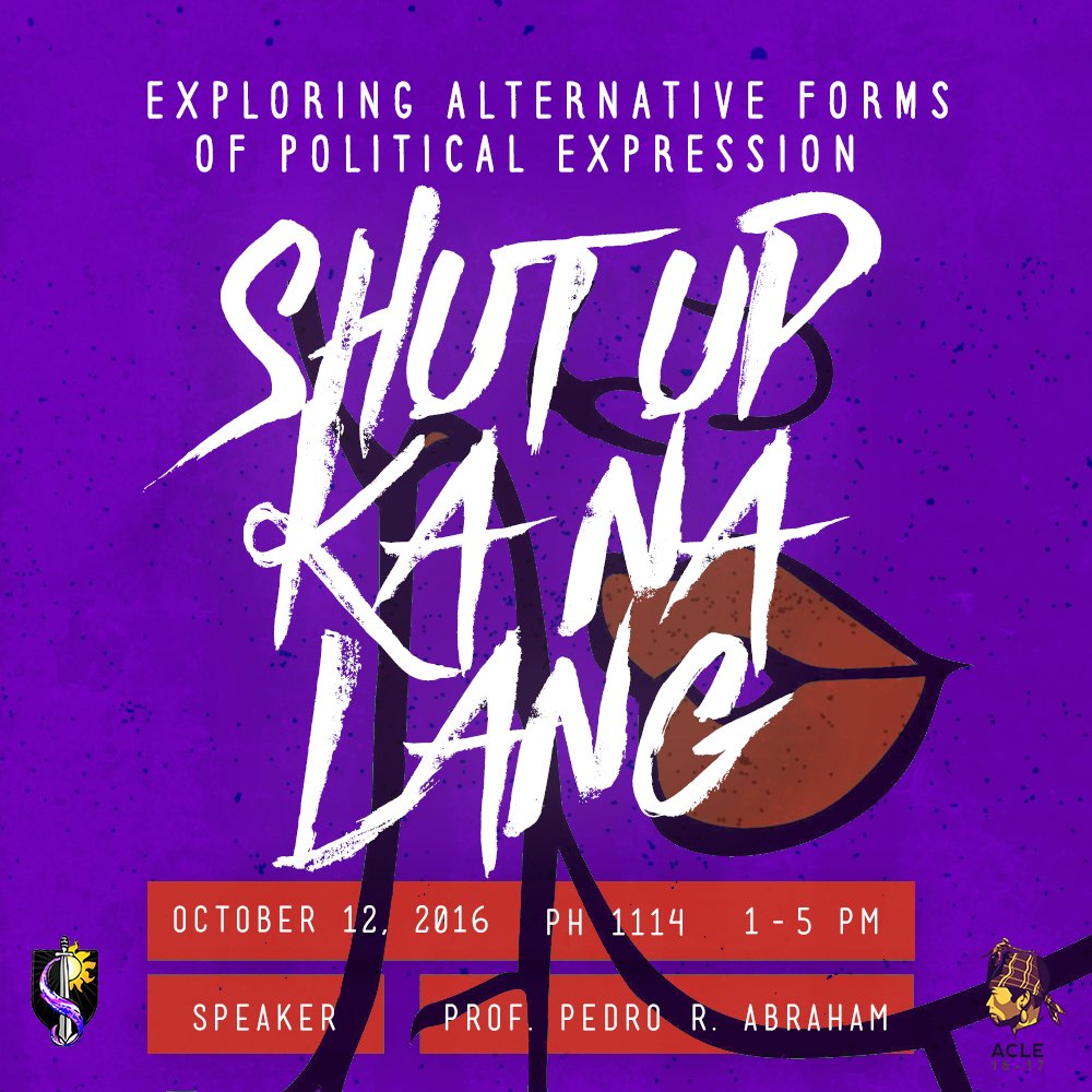 wilflucas's tweet photo. Express yourself and shut up in 3 DAYS! @UP_POLSCi proudly brings you "Shut Up Ka Na Lang!" #ShutUpKaNaLang #ACLE #ACLE2016 https://t.co/syPEIt7Xs6