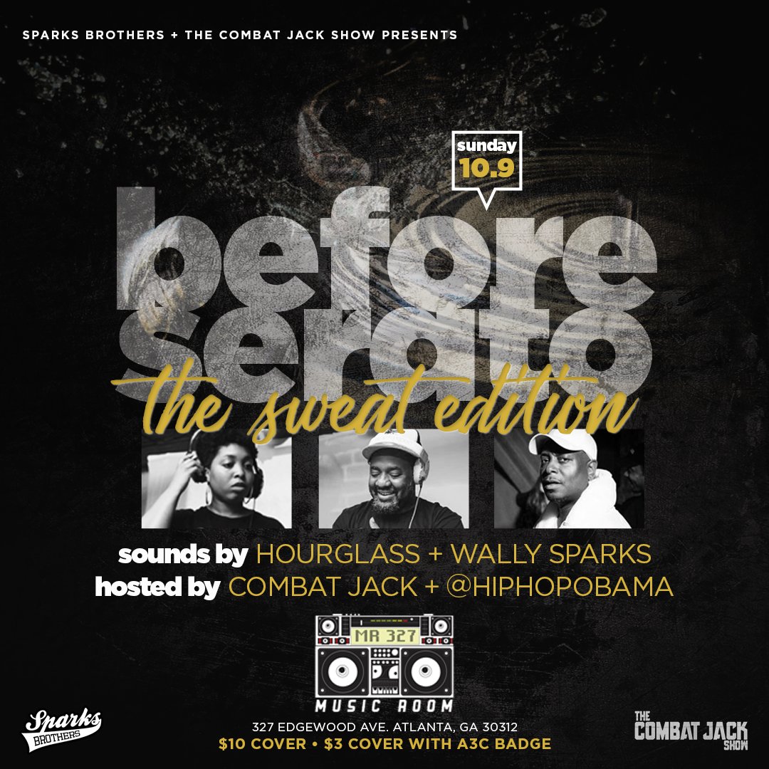 djwallysparks's tweet photo. TONIGHT! #BeforeSerato 7p-12a at @THEMUSICROOMATL. Hosted by @Combat_Jack &amp; @HipHopObama. Sounds by @djhourglass + @djwallysparks https://t.co/xwNztCPwoI