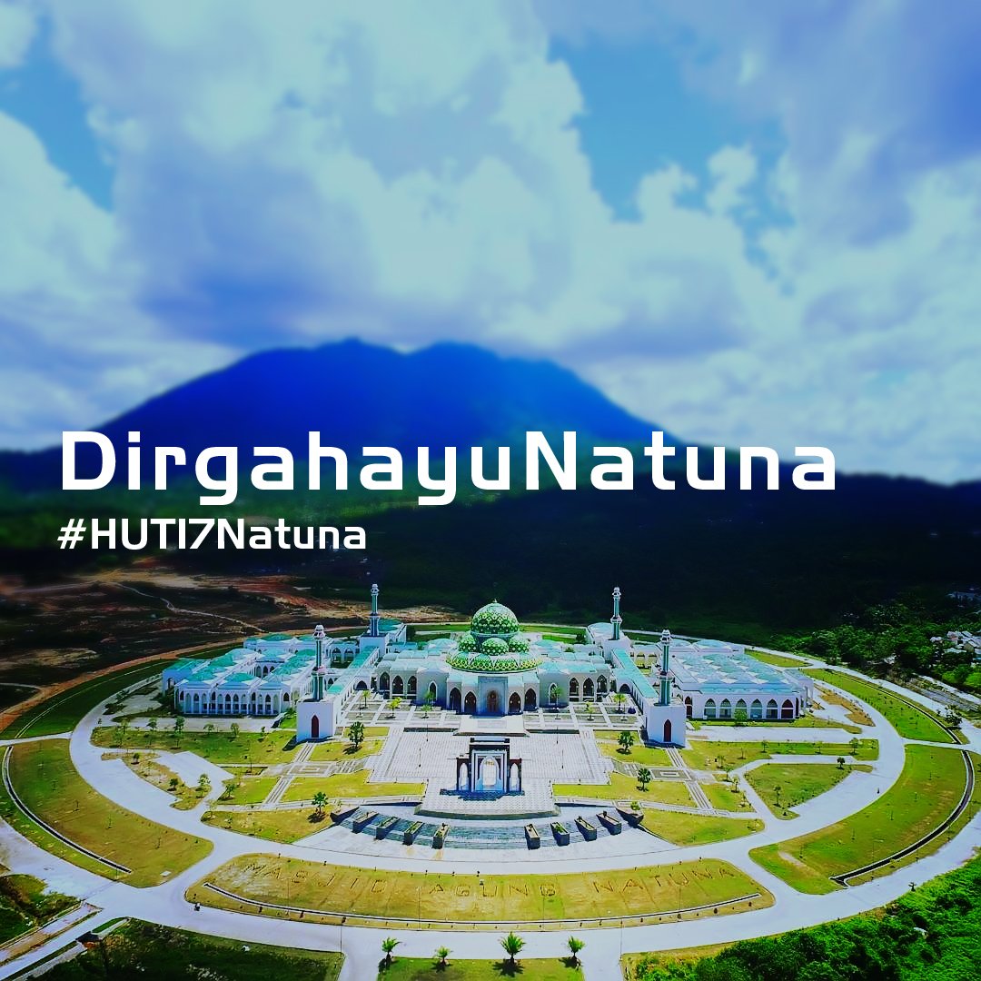 Selamat Hari Ulang Tahun Kabupaten Natuna ke 17...
@wisatanatuna <a href="/pemkabnatuna/">Pemkab Natuna</a> 
#Natuna
#HUT17Natuna
#HUTNatuna
#MiladNatuna
#VisitNatuna