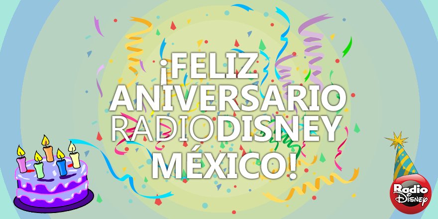 ¡Feliz cumpleaños <a href="/RadioDisneyMX/">Radio Disney México</a>! 🎂 #RDMéxico