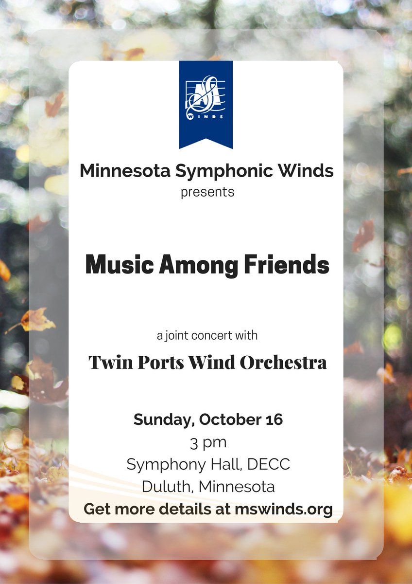 mswinds's tweet photo. Our Duluth concert is only a week away! Don't miss out on fall colors and fall music! #musicamongfriends https://t.co/F4MTq8P2MD