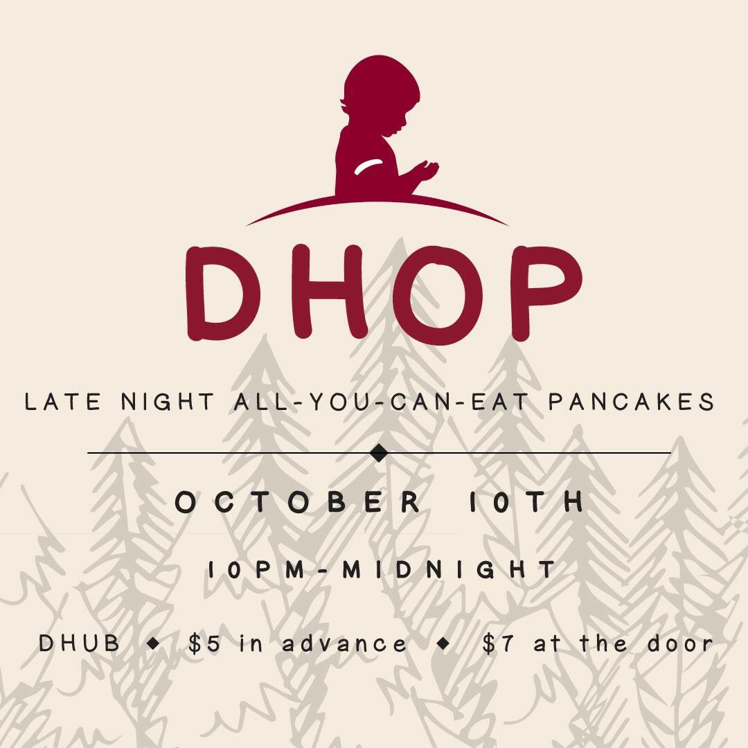 DHOP is tonight at Dhub 10pm-midnight. Pay $5 ahead by purchasing a ticket from any sister!