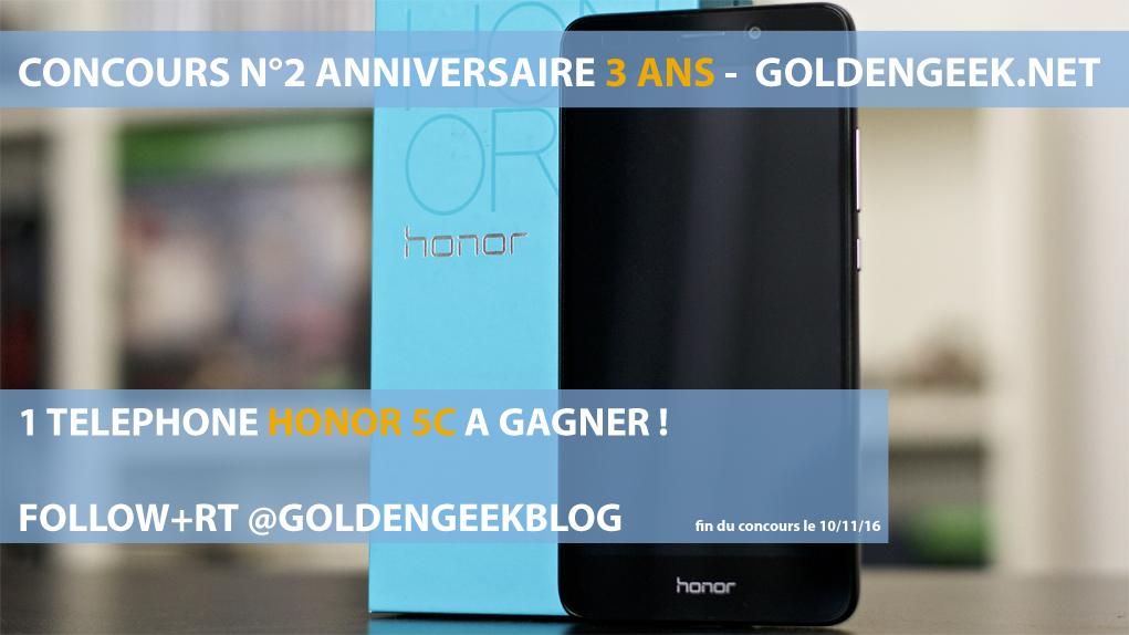 GoldenGeekBlog's tweet image. [Concours Anniversaire 3ans n°2] Follow+RT - 1 Téléphone Honor 5C à gagner ! Tous les détails : goldengeek.net/concours-anniv… #concours #honor