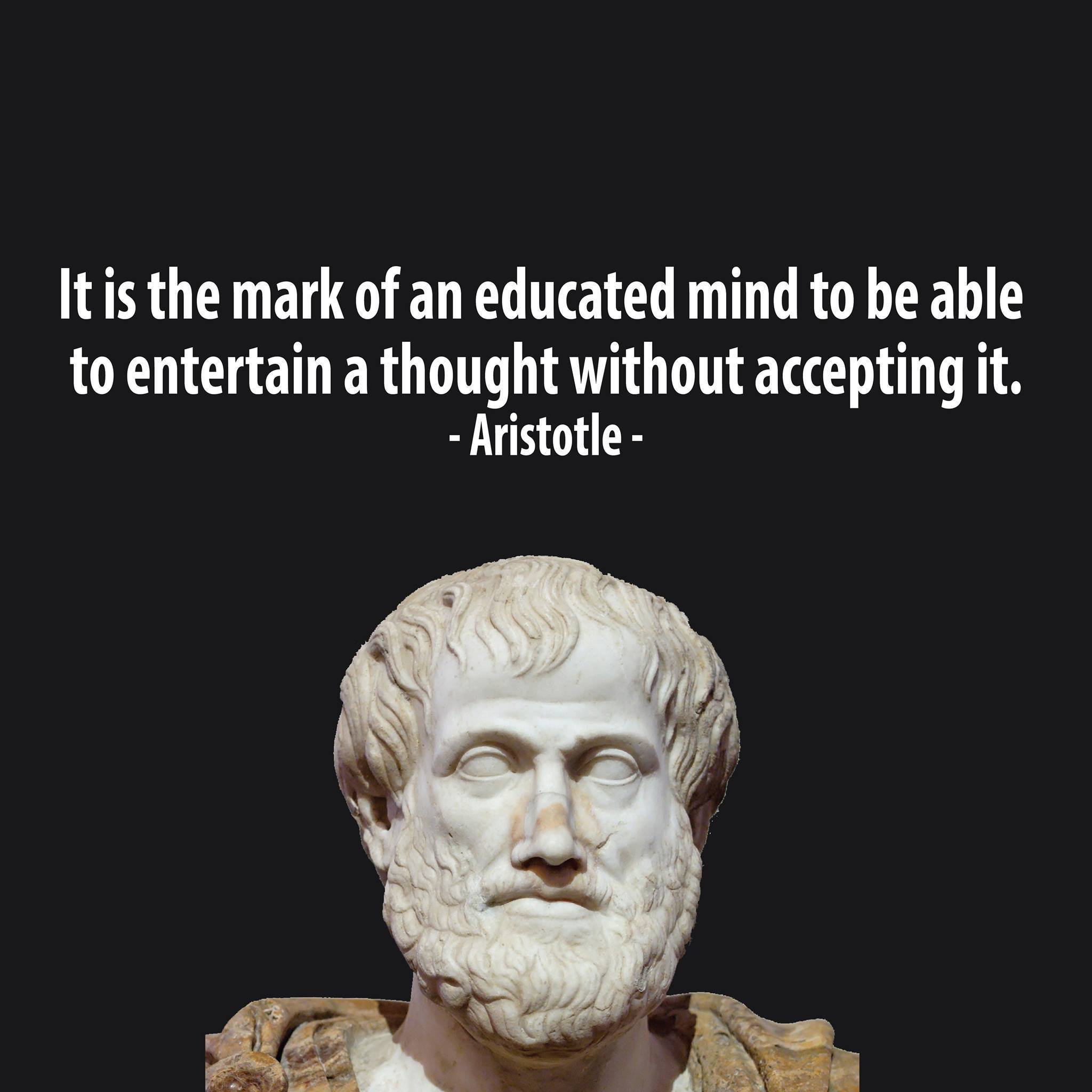 photo Aristotle Entertain A Thought educated mind to be able to entertain