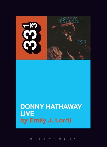 Read an excerpt from <a href="/ejlordi/">Emily Lordi</a>'s <a href="/333books/">33 1/3 Books</a> entry for the 1972 album 'Donny Hathaway Live.' n.pr/2dJoold