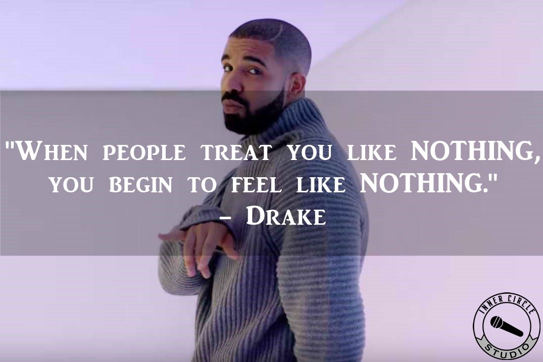 innercirstudio's tweet photo. @Drake: "When people treat you like NOTHING, you begin to feel NOTHING."
#qotd #drake #hiphopartist #rap #hiphop #innercirclestudio https://t.co/k5k1930a0Z
