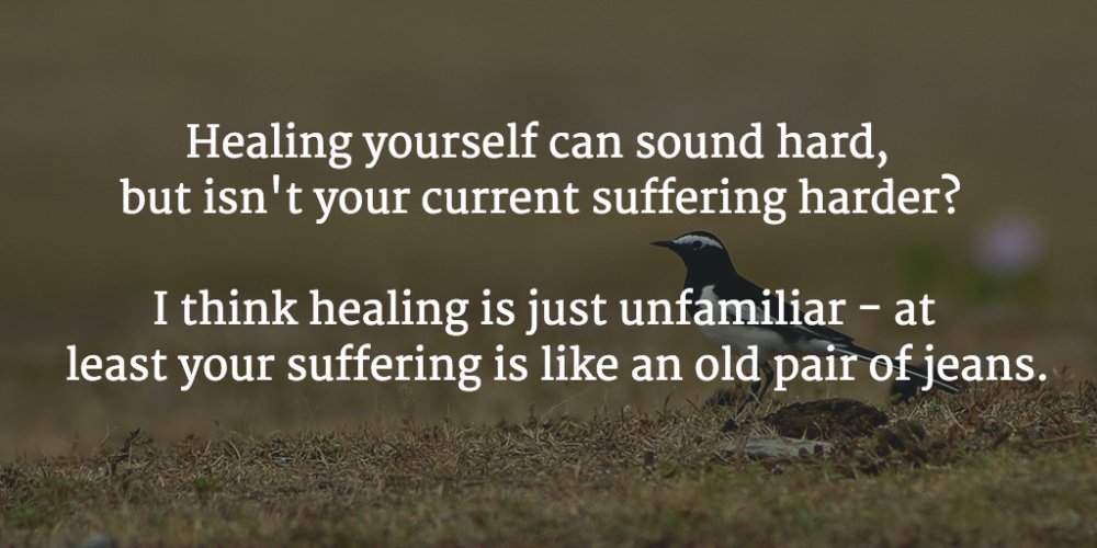 presidelife's tweet image. Sometimes suffering feels easier than healing.  At least its familiar. #overheard #healing #mindfulness