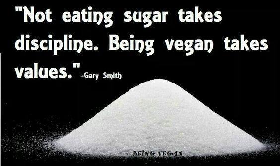 VeganIreland's tweet photo. "Not eating sugar takes discipline. Being vegan takes values." (Gary Smith)
 What do you think? https://t.co/hzBSKD6EHp