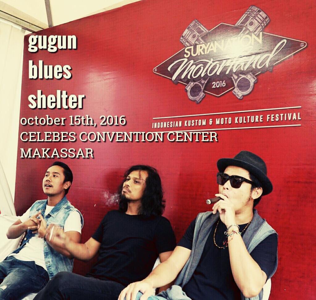 Don't miss!!! Tgl 15 oct 2016 <a href="/GBluesShelter/">GBluesShelter</a> akan nampil kembali di makassar see you :)