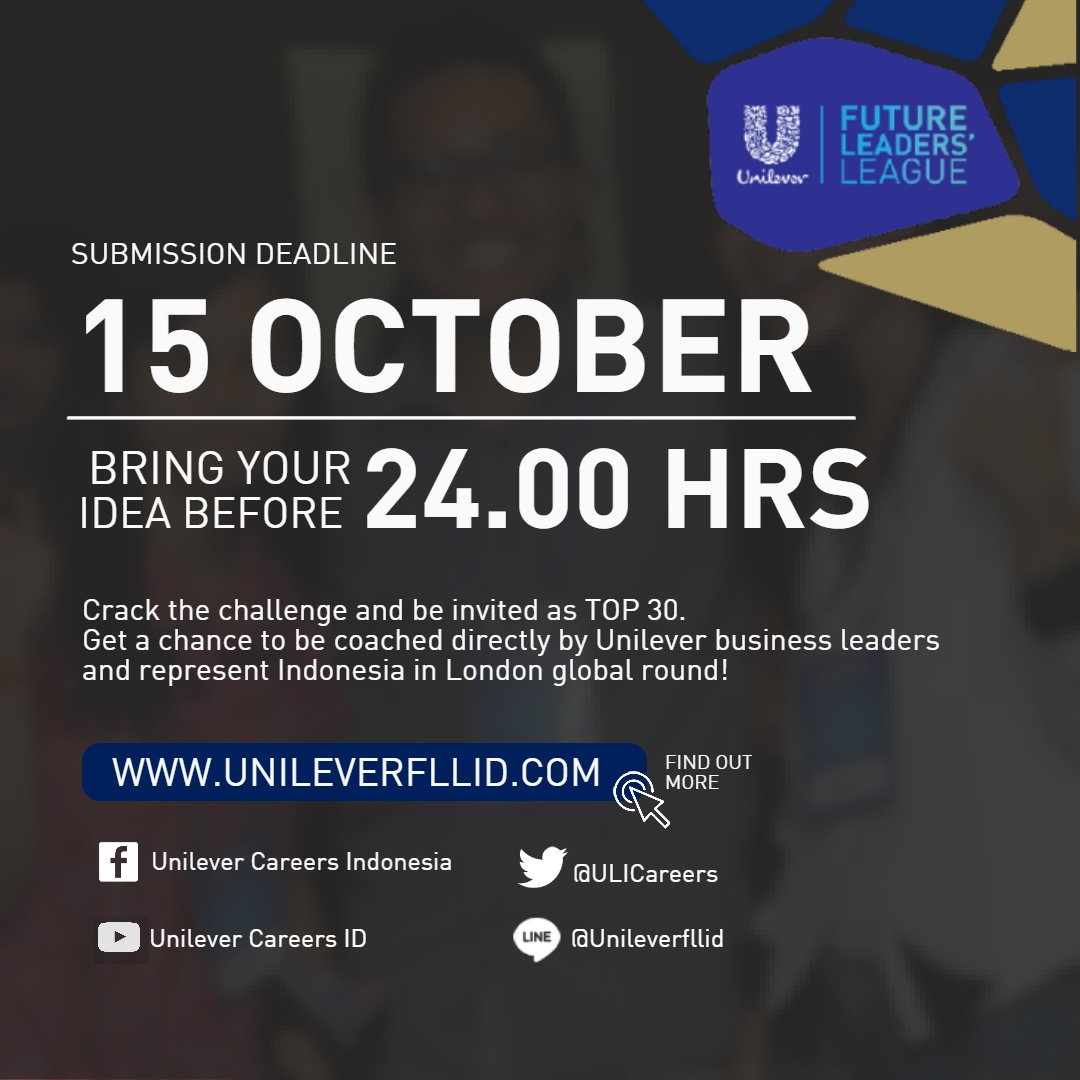 CareerFEB_UI's tweet photo. #UFLL2016 ! Klik https://t.co/3sBZBNh95H Let's join...Unilever Future Leaders League. Submission deadline 15 October @ULICareers https://t.co/hXhQ7syRtj