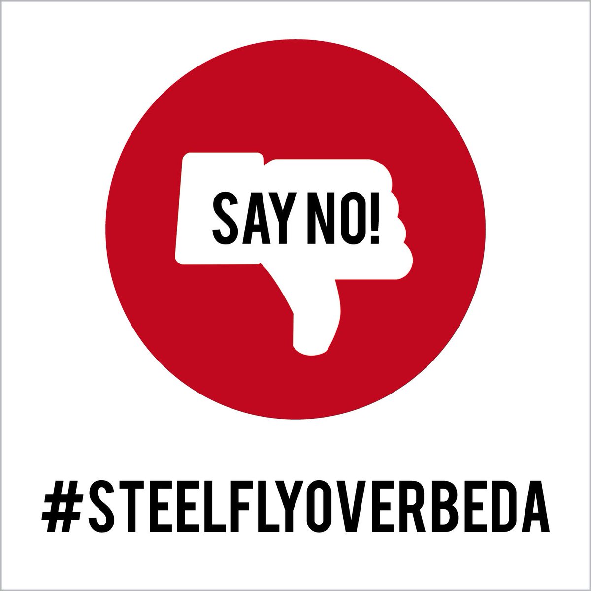 SAY NO to #SteelFlyover  LET'S HEAL NOT STEAL. #SteelFlyoverBeda