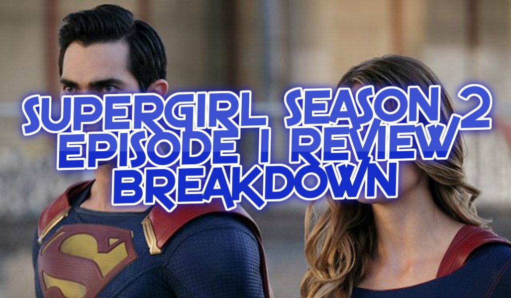 SuperHeroNexus's tweet photo. Supergirl Season 2 Episode 1 Review Breakdown And Easter Eggs 'The Adventures Of Supergirl' https://t.co/wEFRRacFHk https://t.co/EbgIkamHhv