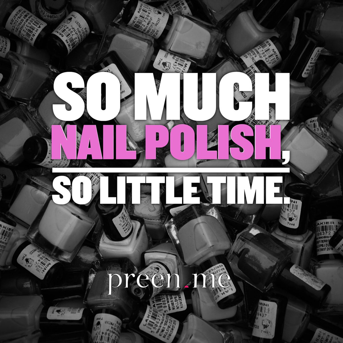 preendotme's tweet photo. "So much #polish, so little time." #NailsQuote #BeautyQuote #ManiQuote #QOTD https://t.co/zHoRQemdE5