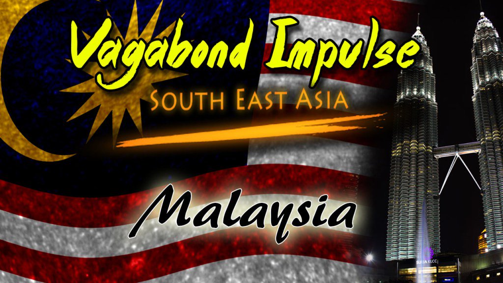 Malaysia (The end of my South East Asia adventure) vagabondimpulse.com/malaysia/