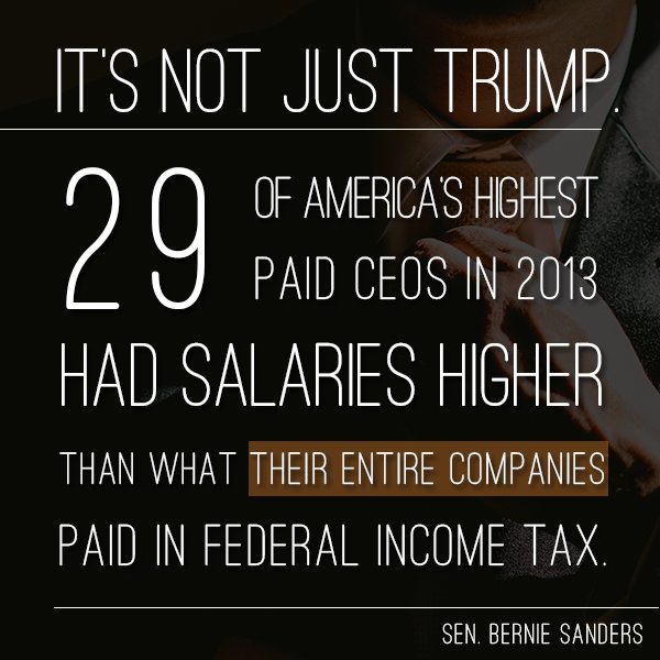SenSanders's tweet photo. 29 of America's highest paid CEOs in 2013 had salaries higher than what their entire companies paid in federal income tax. https://t.co/AloSkMX1AJ