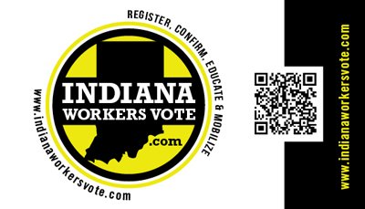 ATTENTION - Indiana voter registration will close tonight at midnight.  Don't wait, visit IndianaWorkersVote.com now to register online.