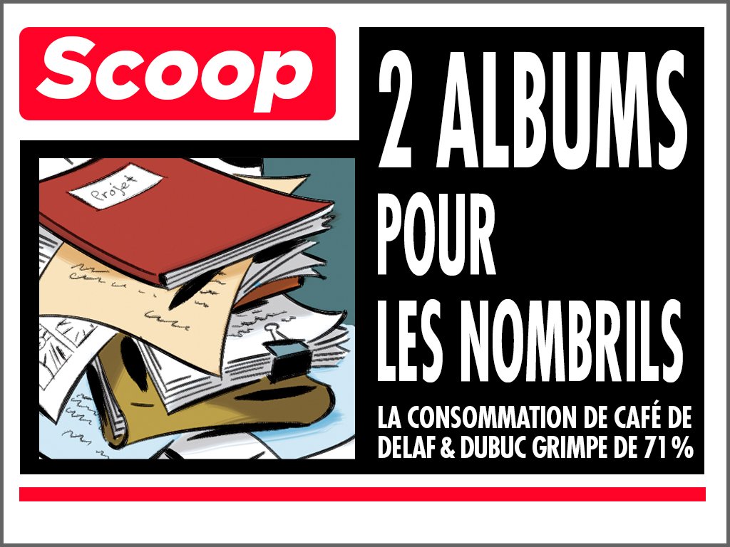 Le saviez-vous ? Delaf et Dubuc travaillent présentement sur deux futurs albums des Nombrils !