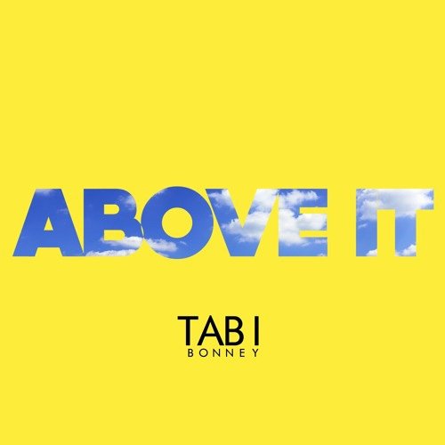 Missinfo's tweet image. New Music: @tabiBonney &quot;Above It&quot; bit.ly/2e3i1hM