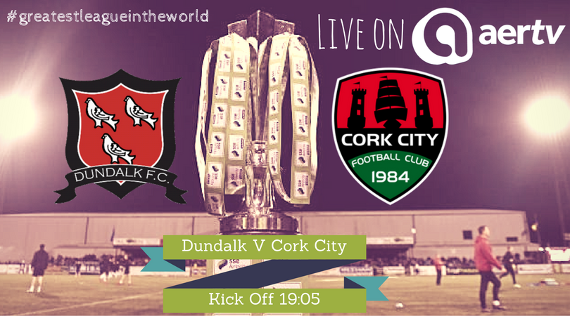 aertv's tweet photo. Catch the top of the table clash between @DundalkFC &amp; @CorkCityFC in the #greatestleagueintheworld live on #AerTV from Oriel Park @ 7pm! https://t.co/Gl0wbNxSHy