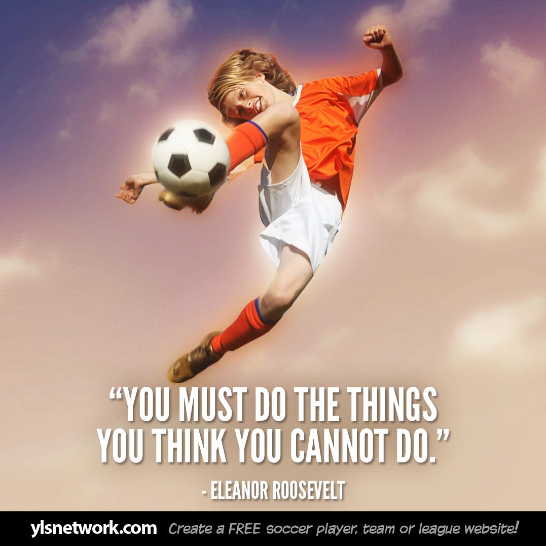 YLSSoccer's tweet photo. “You must do the things you think you cannot do.”
 - Eleanor Roosevelt (Born today October 11, 1884)
#youthsoccer #wisewords #wordsofwisdom https://t.co/zXINPoEzJ5