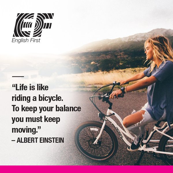 ef_kidsteens's tweet photo. #EFQuote:
“Life is like riding a bicycle. To keep your balance you must keep moving.” Albert Einstein https://t.co/KCip4kmXDR