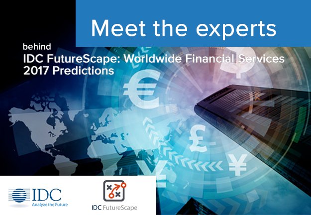 Meet the #fintech experts who will forecast #tech changes coming to #financial services through 2020 bit.ly/2dJ6a8A #IDCFutureScape