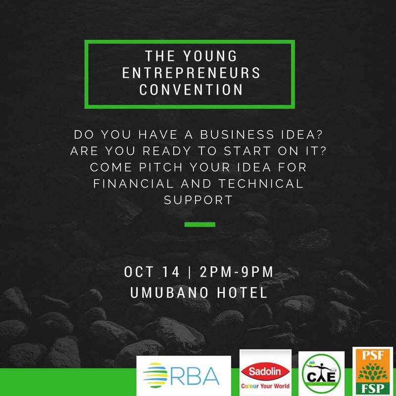 CYEPSF's tweet photo. Young Entrepreneurs, its your time to Pitch your business ideas. #14thOct2016. #UmbanoHotel #10000RWF The Time Is Now! https://t.co/YYPDvQ2iDc
