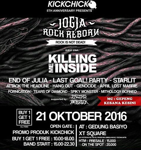 JOGJA ROCK REBORN | <a href="/KILLINGMEINSIDE/">Killing Me Inside</a> <a href="/EndOfJuliaYK/">End Of Julia</a> @LGP_ID <a href="/starlitpoppunk/">STARLIT</a> <a href="/HangOut_YK/">IG: HangOut_YK</a> etc | 21 Okt | XT Square, YK