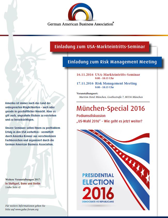The next #GABA seminars (Market Entry USA &amp; Risk Management USA) will take place in Munich only one week after Presidential Election 2016!