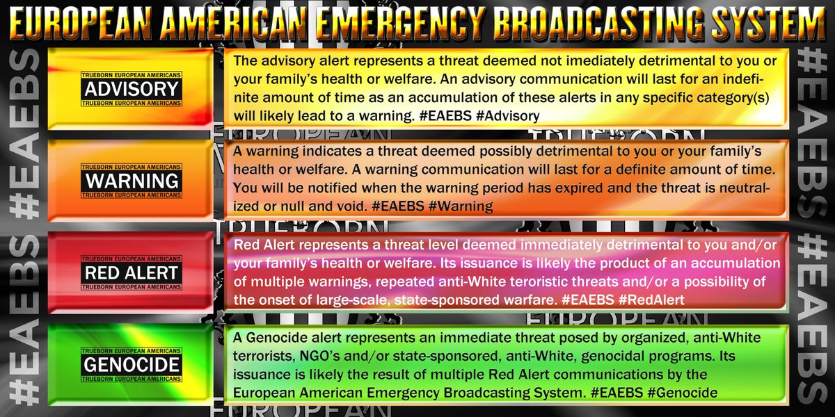 EuropidWhites's tweet photo. We're proud to introduce a color-coded European American Emergency Broadcasting System. #EAEBS - #Advisory #Warning #RedAlert #WhiteGenocide https://t.co/al1OMpU2kO