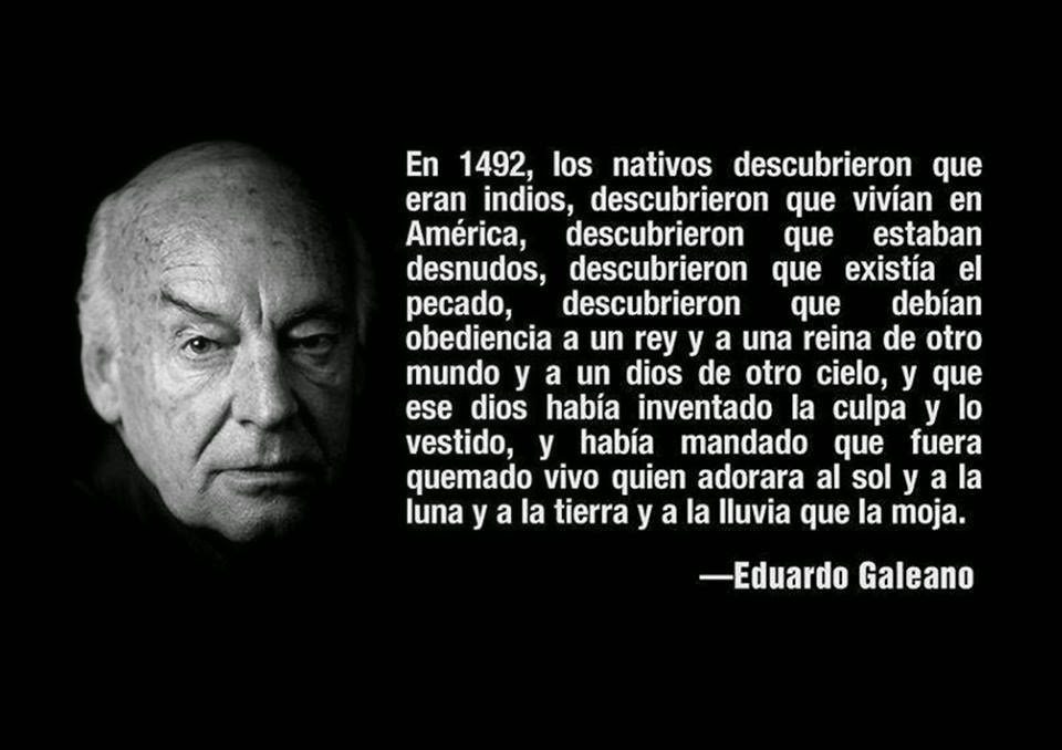 jpechubut's tweet photo. 12/10 Día del Respeto a la #DiversidadCultural 
Porque América no fue descubierta, sino invadida y saqueada.
#Galeano https://t.co/JVaVohETnG