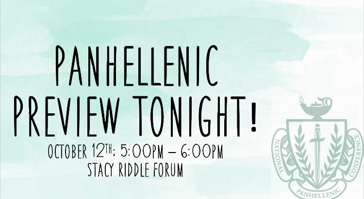 Join us tonight in Stacy Riddle for Panhellenic Preview!