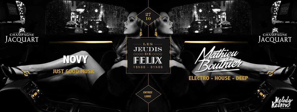[EVENEMENT] La prochaine soirée "Les JEUDIS de FELIX" aura lieu le 27 Octobre avec #MathieuBouthier &amp; #Novy