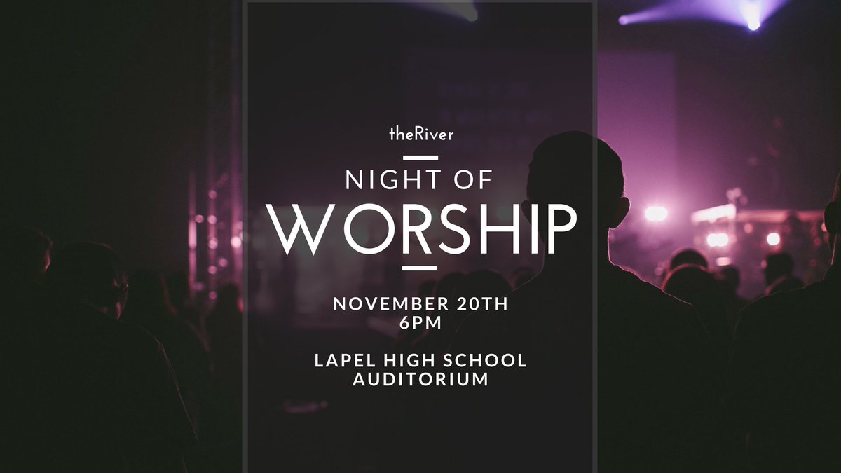 theRiverLapel's tweet photo. Start inviting your friends and family now to attend the upcoming Night of Worship! https://t.co/pHpyDmZeiL