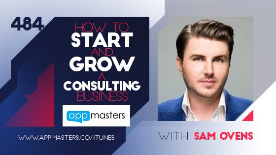 AppMastersCo's tweet image. How to Start and Grow a Consulting Business with @samovensnz buff.ly/2dKSCau #appmasters #podcast # #entrepreneur