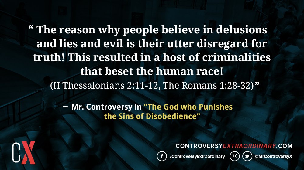 MrControversyX's tweet photo. The reason why people believe in delusions and lies and evil is their utter disregard for truth! 

#DoNotBlameGodForEvil https://t.co/6C5XtUHNMm