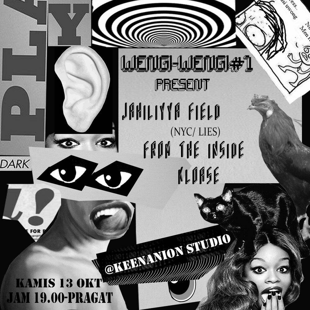 [TONIGHT]
Wengi-Wengi #1

Present:
- Jahiliyya Field (NYC)
- From The Inside
- Kloase

7 PM
at <a href="/KeenanionStudio/">Keenanion Studio</a>