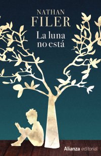 LOCURADELIBROS's tweet photo. #HOYRECOMENDAMOS LA LUNA NO ESTÁ #Lalunanoesta #NathanFiler @alianza_ed
https://t.co/99huCtYAAE https://t.co/JEOXrC5MEV