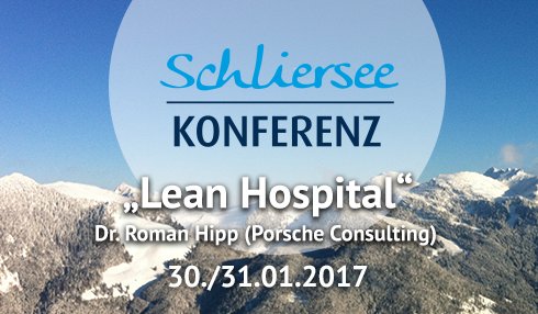 Über den Tellerrand schauen: Lean Hospital- Dr. Roman Hipp (#Porsche Consulting) #schlierseekonferenz Tickets/Agenda:goo.gl/jxlhi0