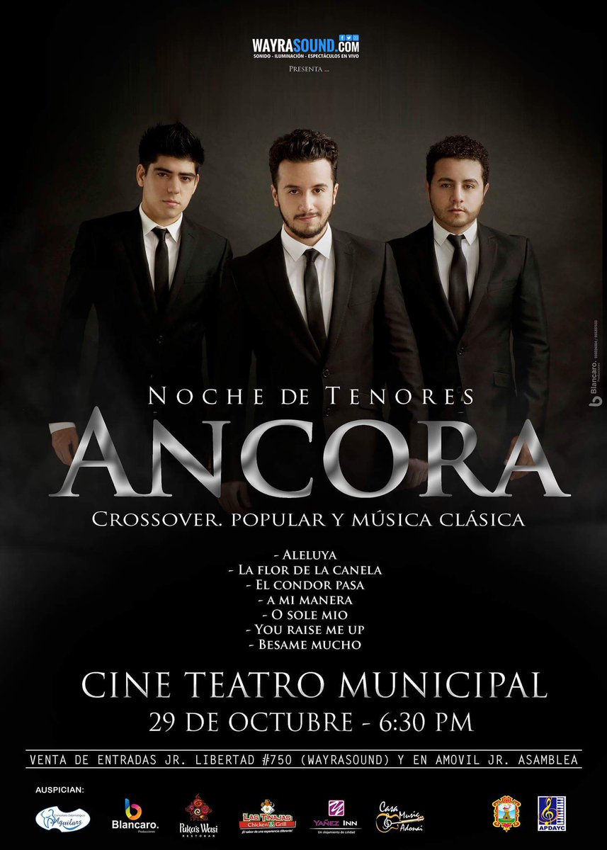 TENORES EN CONCIERTO...ANCORA
Cine Teatro Municipal / 29 de oct.
Venta de entradas:
- Wayrasound (jr. Libertad 750)
- Amovil (jr. Asamblea)