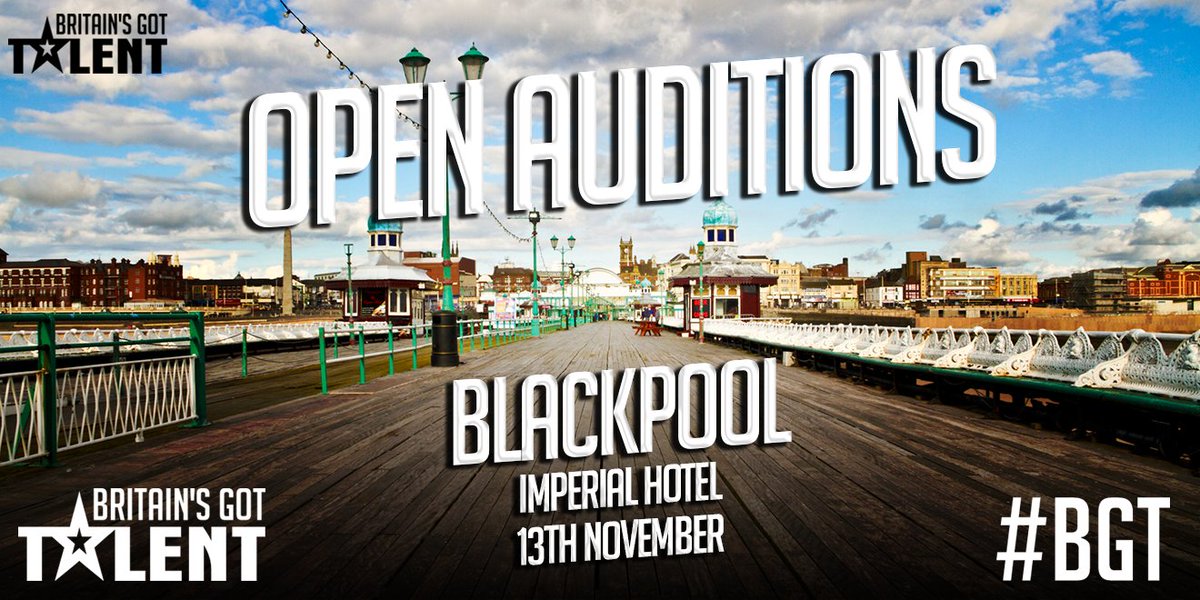 <a href="/Blackpool2night/">Blackpool Tonight</a> BLACKPOOL, #BGT needs you! Showcase your talents at the open auditions. Still time to apply >> itv.com/talent