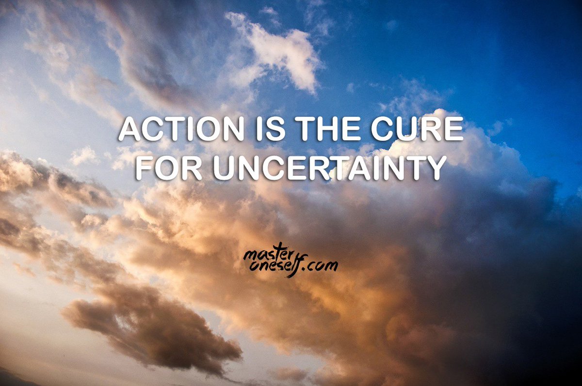 Action is the cure for uncertainty.
masteroneself.com/action