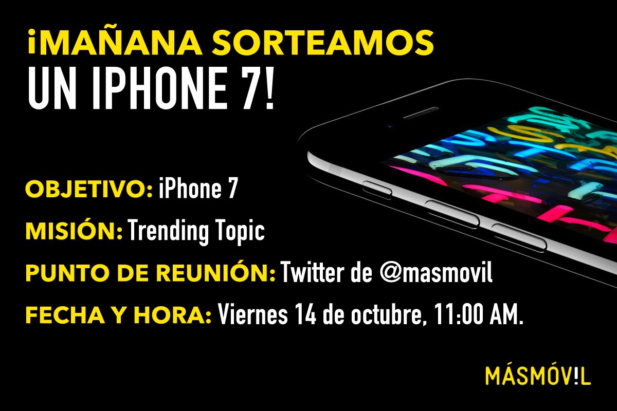 masmovil's tweet photo. [#SORTEO] ¡MAÑANA REGALAMOS UN #IPHONE7 SI CONSEGUIMOS SER #TT! Empezamos a las 11am. Cuantos MÁS seamos, MÁS probabilidades de ganar. RT!!! https://t.co/DVeFbPBgEh