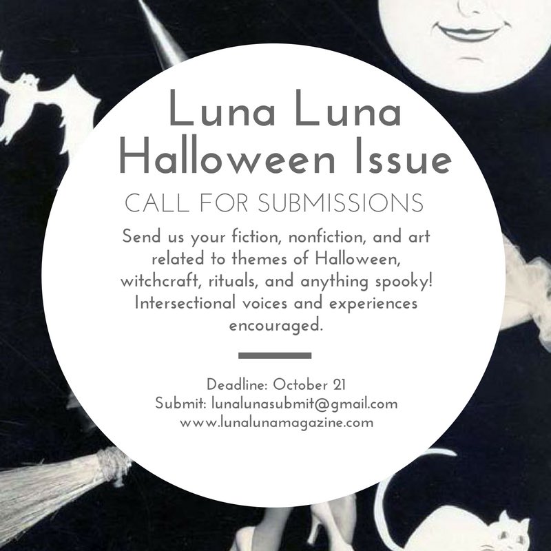 #callforsubmissions for our Halloween issue! Send us your work to lunalunasubmit@gmail.com. Deadline: October 21.