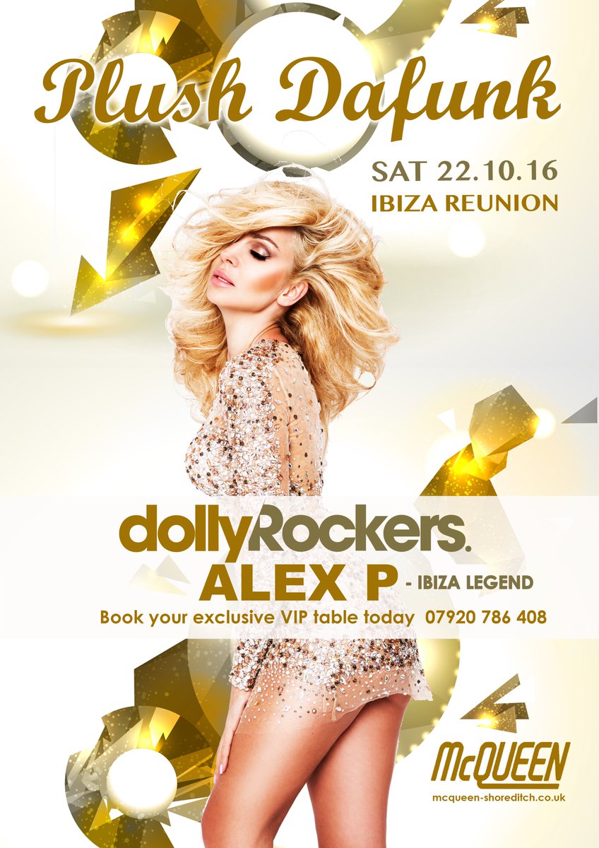22nd Oct <a href="/PlushDafunk1/">Plush Dafunk</a> returns to <a href="/__McQueen__/">mcqueen</a> with #IbizaReunion <a href="/UKDOLLYROCKERS/">Dolly Rockers</a> <a href="/DJAlexPDJ/">Alex Petrides</a>  and more!! Super excited for this! 😎🔥😍🎉