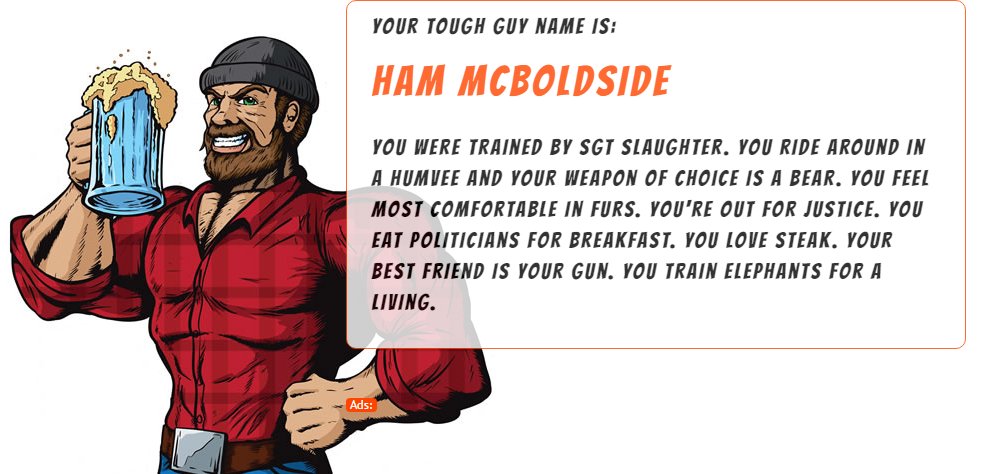 RobbysBrainDump's tweet photo. What's your tough guy name? Mine is Ham McBoldSide! https://t.co/NDJat73th1 #manly #macho #tough via @namegenfun https://t.co/Kddb3Gnloy