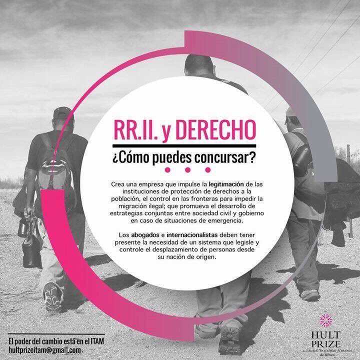 No se pierdan la oportunidad de participar en Hult Prize ITAM! El tema de esta edición es: Migración forzada.