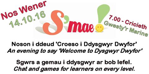 Mae <a href="/DysgwyrDwyfor/">Hwb Cymraeg Dwyfor</a> yn dathlu diwrnod #ShwmaeSumae yn y Marine, Cricieth am 7 o'r gloch HENO  #dysgucymraeg